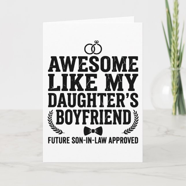 Carte Awesome Like My Daughters Boyfriend Funny Mom Dad  (Devant)