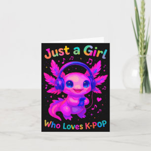 Carte Axolotl Juste Une Fille Qui Aime K-p