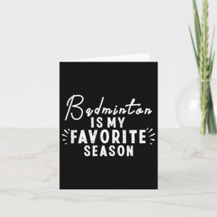 Carte Badminton Est Ma Saison Préférée Dit Drôle Badm