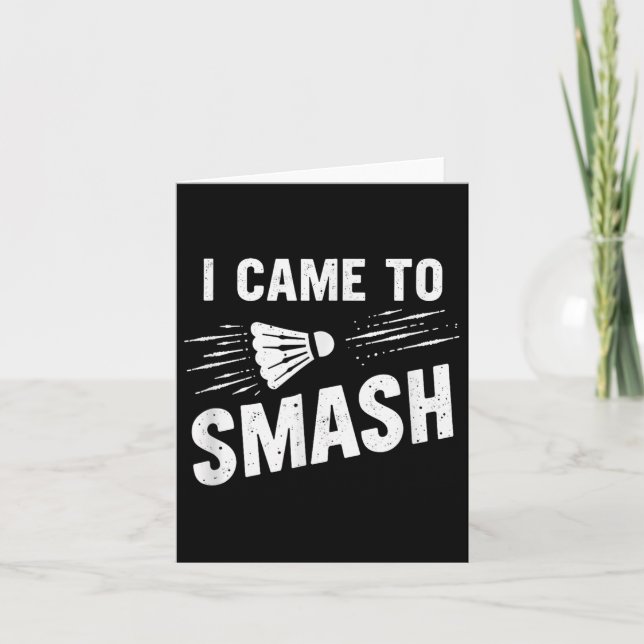 Carte Badminton Je Suis Venu À Smash Shuttle _7 (Devant)