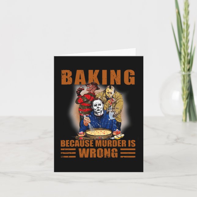 Carte Baking parce que le meurtre est faux Fun Halloween (Devant)