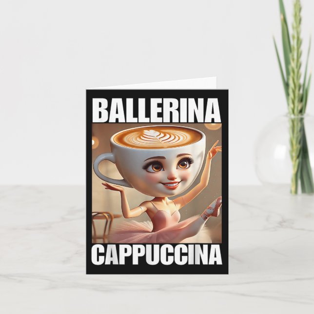 Carte Ballerina Cappuccina - Italien Brainrot Meme (Devant)