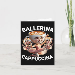 Carte Ballerina Cappuccina Italien Brainrot mème drôle