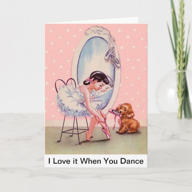 Carte Ballerina sucrée "I Love it When You Dance" (Devant)