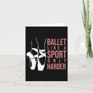 Carte Ballet Comme Un Sport Seulement Harder En Pointe B