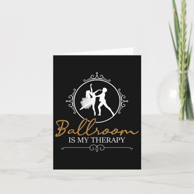 Carte Ballroom Is My Therapy - Dancing Partner Couple Da (Devant)