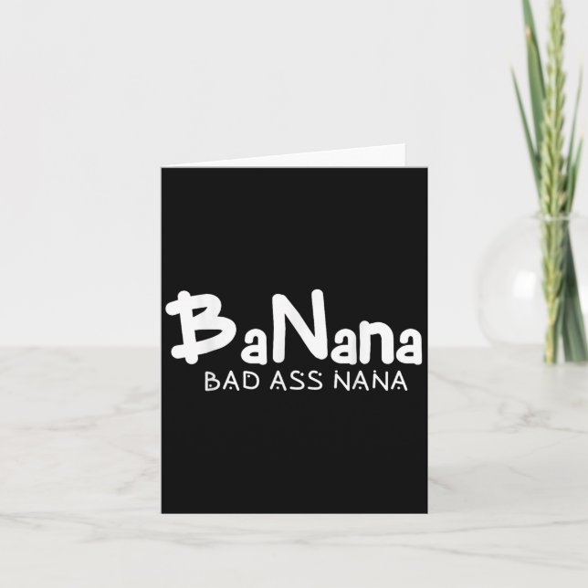 Carte Banana Bad Nana Funny Grandma Mom Family Quote  (Devant)