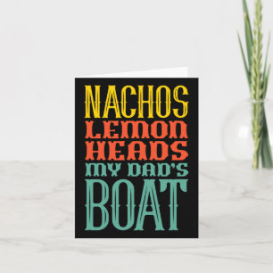 Carte Bateau Nachos Lemon Heads My Dad's Boat R