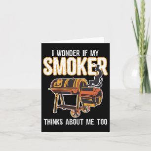 Carte Bbq Grilling Drôle Je Me Demande Si Mon Fumeur Pen