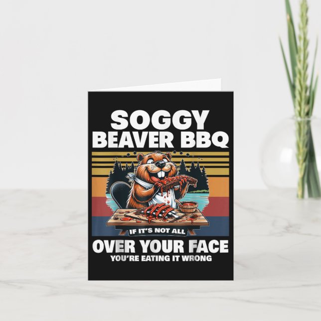 Carte Bbq Soggy Beaver Si Ce N'Est Pas Tout Sur Votre Fa (Devant)