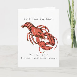 Carte Be a Little Shellfish On Your Birthday Card