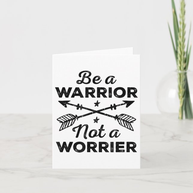 Carte Be A Warrior Not A Worrier Motivational Insrationa (Devant)