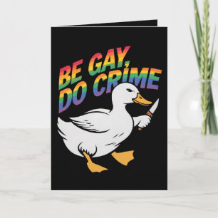 Carte Be Gay Do Crime Drôle Goose Rainbow Pride LGBTQ