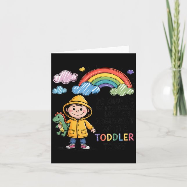 Carte Be Kind To Me I Probably Lost An Argument With A T (Devant)