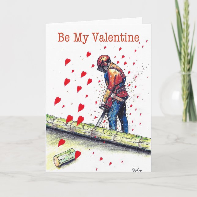 Carte Be My Valentine Arborist Tree Surgeon Chainsaw (Devant)