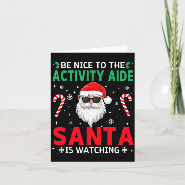 Carte Be Nice To The Activity Aide Santa Is Watching Chr (Devant)