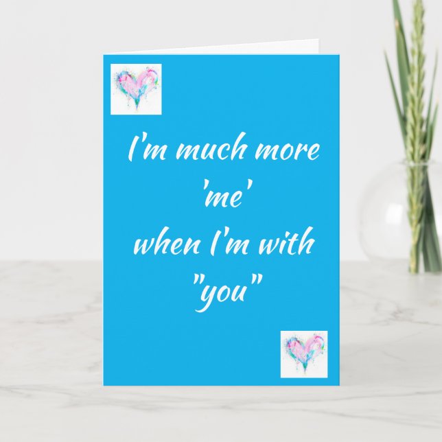 CARTE BEAUCOUP PLUS "ME" QUAND JE SUIS AVEC "VOUS" (Devant)