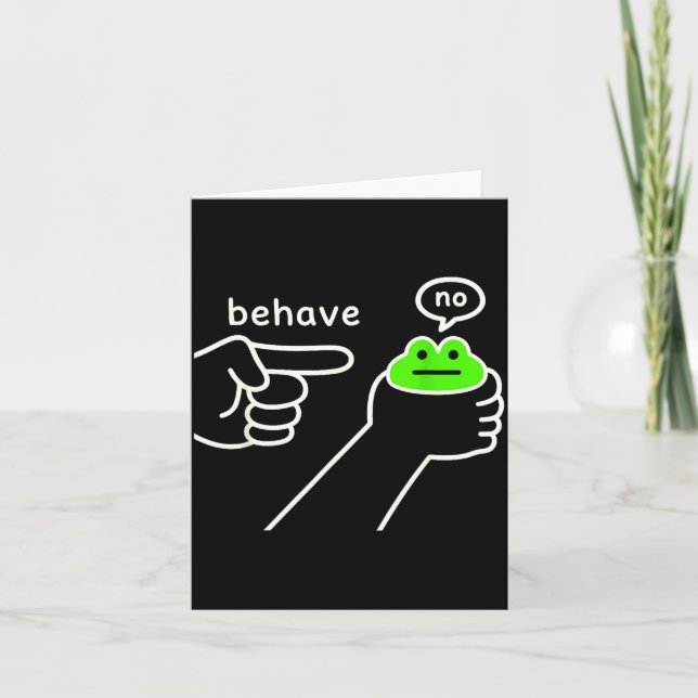 Carte Behave No Funny Frog Meme Humor  (Devant)