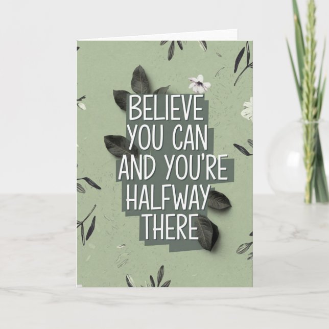 Carte "Believe You Can" Layered Botanical Quote Card (Devant)