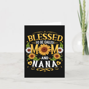 Carte Bénie d'être appelée maman et Nana Tournesol Mère