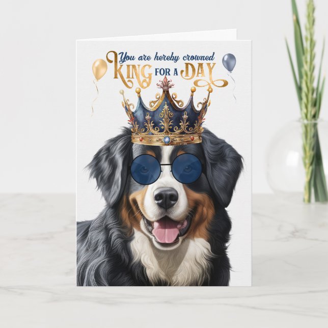 Carte Bernese Mountain Dog King pour une journée d'anniv (Devant)