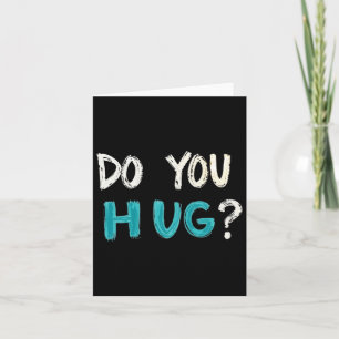 Carte Besoin D'Un Hug Cute Funny - Gros Confort Graphiqu