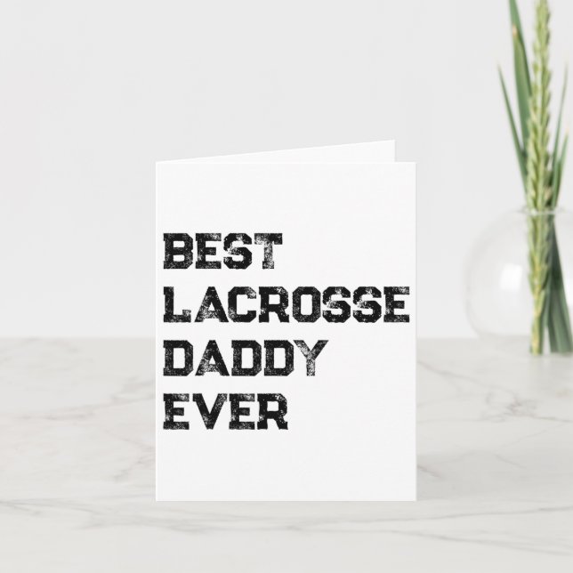 Carte Best Lacrosse Daddy Ever - Lacrosse Dad Lacrosse P (Devant)