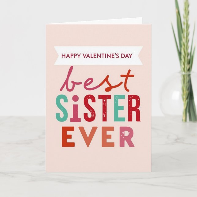 Carte Best Sister Ever Valentines Day Card (Devant)