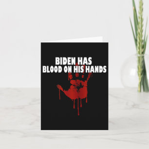 Carte Biden A Du Sang Sur Ses Mains Anti Biden Apporter