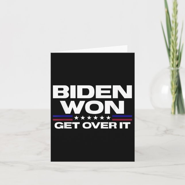Carte Biden Won Get Over It Patriotic Pro Joe Anti (Devant)