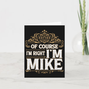 Carte Bien sûr que j'ai raison, je m'appelle Mike, préno