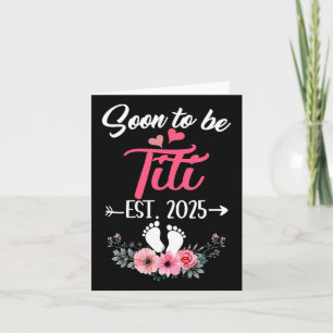 Carte Bientôt Être Titi Est 2025 Fête Des Mères Première