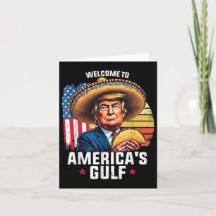 Carte Bienvenue Dans Le Golfe Des Amériques, Drôle Trump