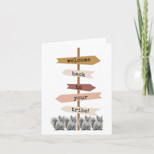 Carte Bienvenue de retour dans votre tribu, mignonne, dr
