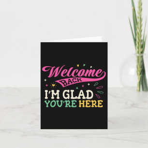 Carte Bienvenue de retour Je suis heureux que vous soyez
