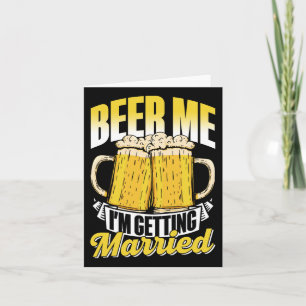 Carte Bière moi je me marie mariée mariée Groom Bach