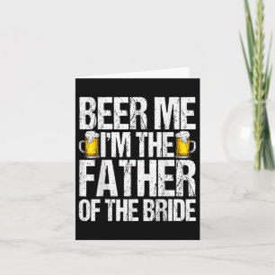 Carte Bière Moi Je Suis Le Père De La Mariée Alcool Boir