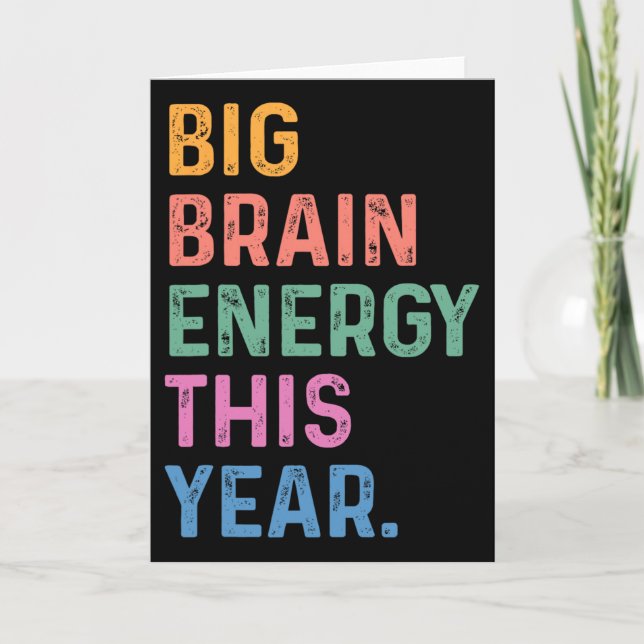 Carte Big Brain Energy This Year Funny Byck To School Te (Devant)