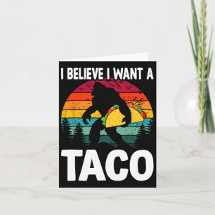 Carte Bigfoot Believer Veut Tacos Sasquatch Cinco De Ma