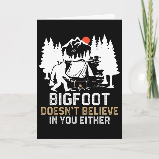 Carte Bigfoot ne croit pas en vous non plus Funny Bigfoo (Devant)