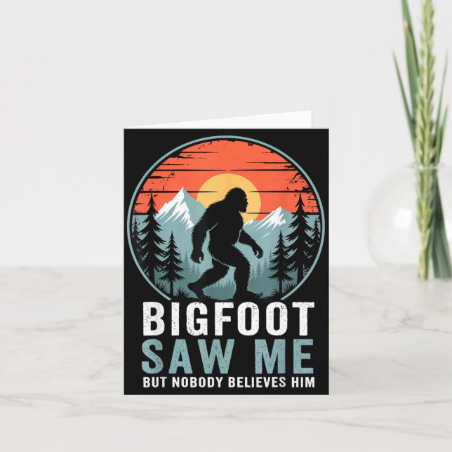Carte Bigfoot Saw Me But Nobody Believes Him Humor Funny (Devant)