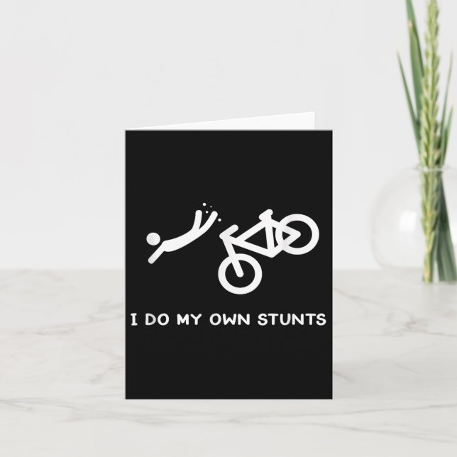 Carte Bike Lovers Funny Shirt - I Do My Own Stunts  (Devant)