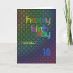 Carte Birthday circles for Nephew aged 18<br><div class="desc">A design of circles with a font font that fits between them. A birthday card with a masculine feel for a nephew.</div>