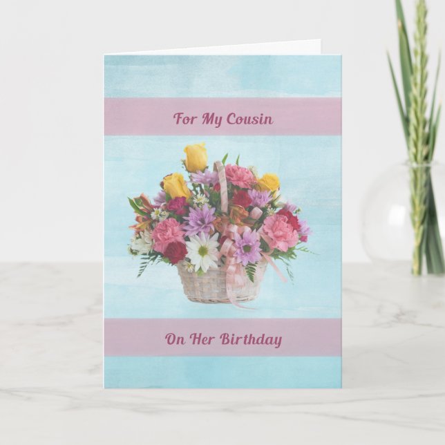 Carte Birthday, cousin, Colorful Flowers in a Basket (Devant)