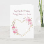 Carte Birthday Daughter<br><div class="desc">Sister Birthday Daughter in Law with watercolor pink garden flowers with a heart</div>