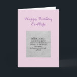 Carte Birthday Ex-Wife definition of Relax Humour<br><div class="desc">Happy Birthday Ex-Wife definition of Relax Humor Greeting</div>