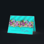 Carte Birthday OUR Daughter, Garden Flowers, Aqua Stripe<br><div class="desc">Charming greeting with a collection of fresh cut garden flowers incorporated into the design digitally for a more realistic effect.  See same or similar type cards under MY COLLECTIONS,   Fresh-cut Garden Flowers</div>