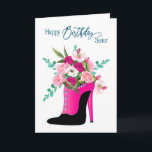 Carte Birthday Sister Beautiful Flowers High Heel Shoe<br><div class="desc">See the same image on other products and categories in greeting cards</div>