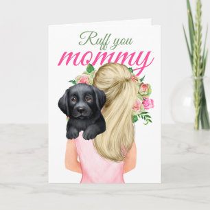 Carte Black Labrador Chiot Avec Femme Ruff You Maman