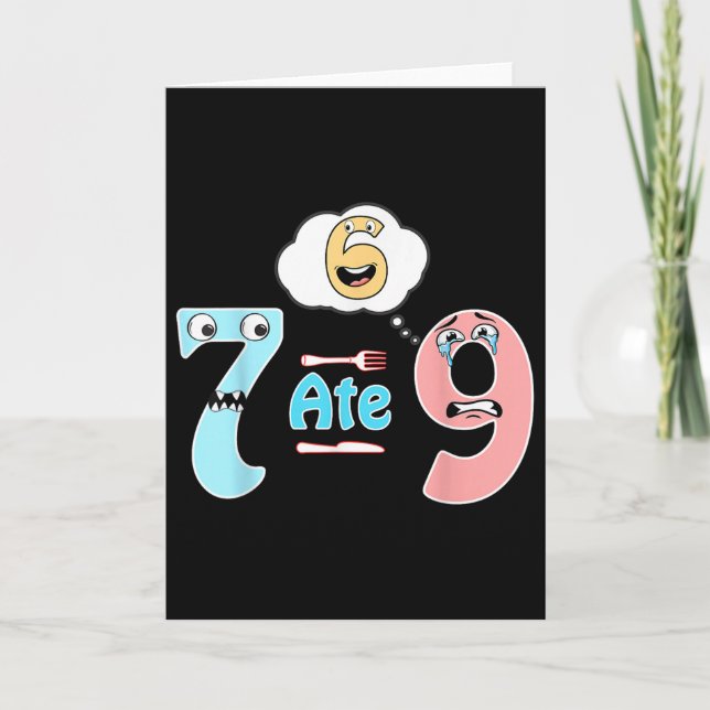 Carte Blague de maths drôle 7 a mangé 9 Mignon 67 Mème É (Devant)
